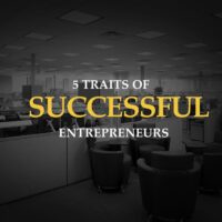 5 Traits of Successful Entrepreneurs