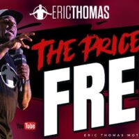 Eric Thomas | The Cost of Free (Eric Thomas Motivation)