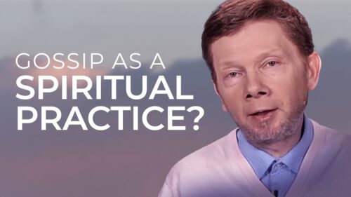 How to Use Gossip as a Spiritual Practice | Eckhart Tolle on Judgment and Opinions