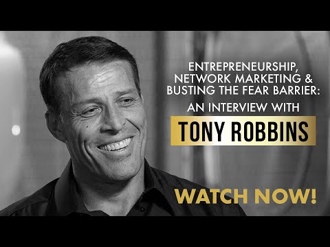 Entrepreneurship, Network Marketing & Busting the Fear Barrier: Tony Robbins