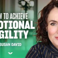 4 practical strategies to become emotionally agile | Susan David » August 14, 2022 » 4 practical strategies to become emotionally agile | Susan David