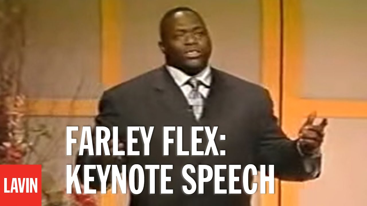 Farley Flex: Keynote Speech