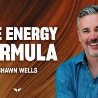 The Energy Formula: 6 key principles for a passionate and vibrant life |  Shawn Wells » August 14, 2022 » The Energy Formula: 6 key principles for a passionate and