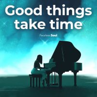 This song made me BELIEVE IN MYSELF AGAIN! (Good Things Take Time)