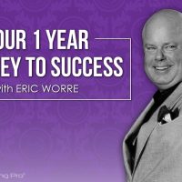 Your 1 Year Journey to Success with Eric Worre - 2017 Episode #1