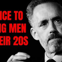 Advice to Young Men in Their 20s – Dr. Jordan Peterson
