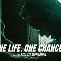 GET AFTER IT. NO MORE WASTING TIME. ONE LIFE. ONE CHANCE. - Motivational Speech