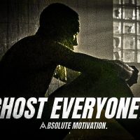 GHOST EVERYONE. GRIND IN SILENCE. SHOCK THEM ALL WITH SUCCESS. - Motivational Speech Compilation