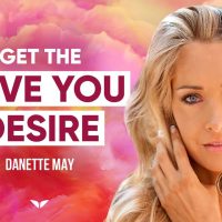 How To Live Out Your Passion And Manifest Love | Danette May