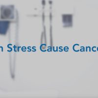 Can Stress Cause Cancer?