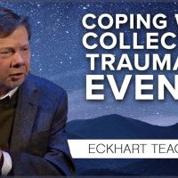 How Can We Collectively Deal With Traumatic Situations? | Eckhart Tolle
