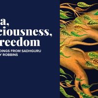 Karma, Consciousness, and Freedom: New Understandings from Sadhguru with Sage and Tony Robbins » August 18, 2022 » Karma, Consciousness, and Freedom: New Understandings from Sadhguru with Sage
