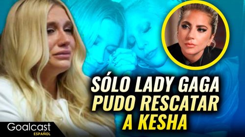😳 ¿Cómo Lady Gaga ayudó a Kesha? | Goalcast Español