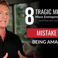 BUSINESS MISTAKE #6: Being Amazing