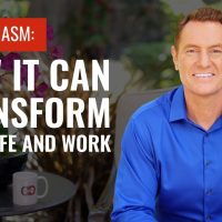 Enthusiasm: How It Can Transform Your Life and Work » September 24, 2022 » Enthusiasm: How It Can Transform Your Life and Work