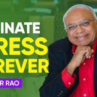 How To Eliminate Stress And Anxiety FOREVER | Srikumar Rao