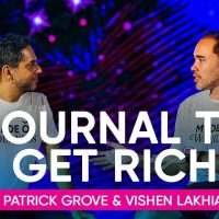 Journalling As A Tool To Become A Millionaire  | Patrick Grove & Vishen Lakhiani