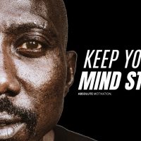 KEEP YOUR MIND STRONG | Best Motivational Speech Video (For staying positive!)