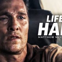 LIFE IS HARD - Best Motivational Speech Video (Featuring Matthew McConaughey) » September 28, 2022 » LIFE IS HARD - Best Motivational Speech Video (Featuring Matthew