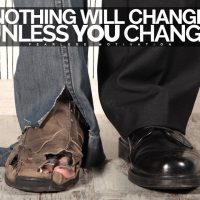 Nothing Will Change Unless YOU Change - Motivational Video » September 28, 2022 » Nothing Will Change Unless YOU Change - Motivational Video