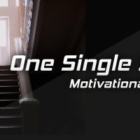 ONE SINGLE STEP - Motivational Video