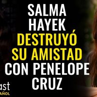 Salma Hayek y Penélope Cruz ya no son amigas: ¿quién es el hombre que las separó? | Goalcast Español
