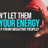 Stay Away From Negative People - They Have A Problem For Every Solution