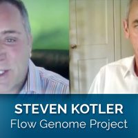 Steven Kotler: Flow Genome Project, Co-Author of Abundance and Bold