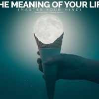 The Meaning Of Your Life - Master Your Mind (Motivational Video)