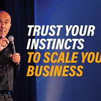 Trust Your Instincts To Scale Your Business | Robin Sharma