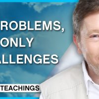 "Ask This Question When Facing a Challenge" | Eckhart Tolle Teachings