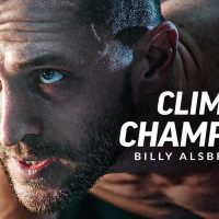 CLIMB CHAMPION - Best Motivational Speech Video (Featuring Billy Alsbrooks)