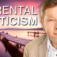 Eckhart Tolle On Parental Criticism