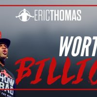 Eric Thomas | Worth A Billion (Eric Thomas Motivation)
