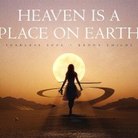 Heaven is a Place on Earth | Fearless Soul with Kenna Childs