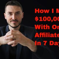 How I Made $100,000 In Commissions With Just One Affiliate Offer
