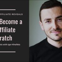 How To Become a Super-Affiliate From Scratch