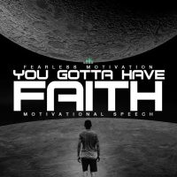 I have FAITH it will work out in the end! MOTIVATIONAL VIDEO