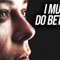 I Must Do Better! (Motivational Video)