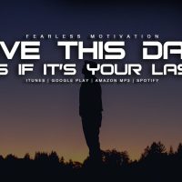 Live This Day As If It's Your Last - Inspirational Speech