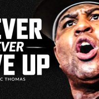 NEVER GIVE UP - Powerful Motivational Speech Video (Featuring Eric Thomas)