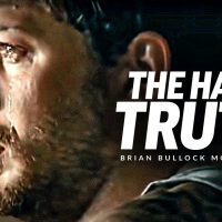 THE HARD TRUTH - Best Motivational Video (Featuring Brian M. Bullock)