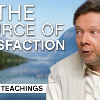 What is The Source of Satisfaction? Eckhart Tolle Teachings