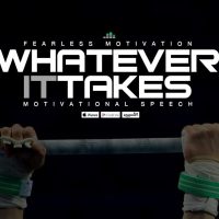 Whatever It Takes - Powerful Motivational Message