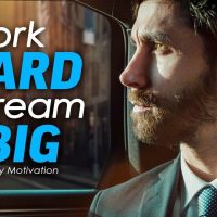 Work HARD Dream BIG - Best Motivational Video for Success & Studying