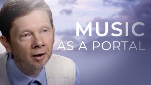 Eckhart’s Thoughts on Music as Portals to Presence | Eckhart Tolle