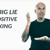 The Big Lie Of Positive Thinking | Robin Sharma