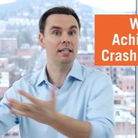 Why Achievers Crash and Burn