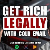 How To Get Rich With Cold Email - Legally With Ajay Goel