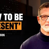 How do you become present in the moment? 3 Practical Steps from Steven Kuhn